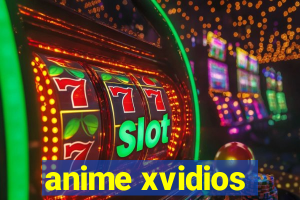 anime xvidios